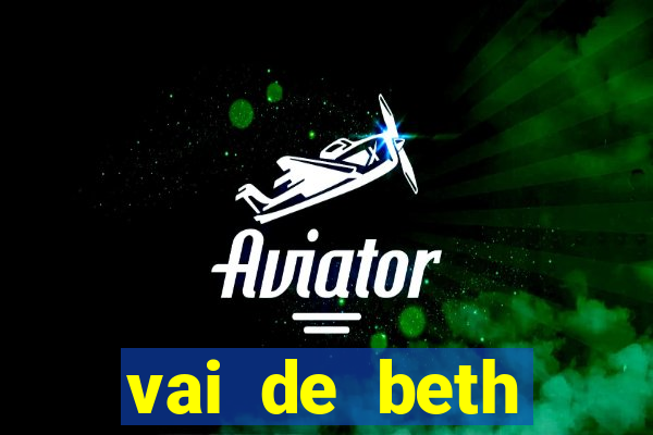 vai de beth gusttavo lima